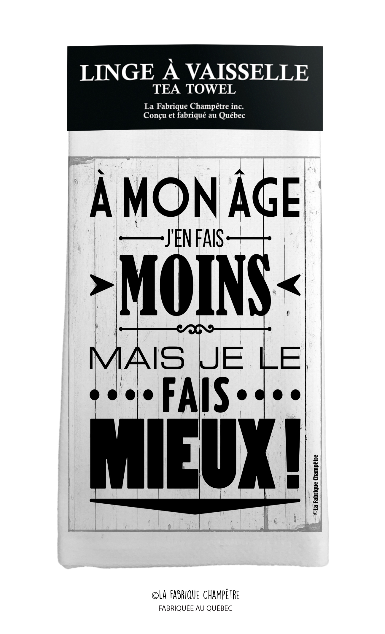 Linge à vaisselle à mon âge j'en fais moins mais je le fais mieux! - La Fabrique Champêtre
